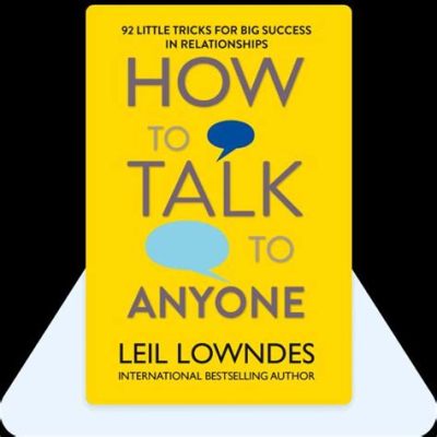 Books on How to Talk to Anyone: A Panoramic Review with Insightful Queries