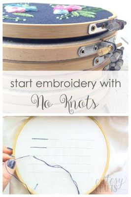 how to start embroidery without a knot: the art of beginning